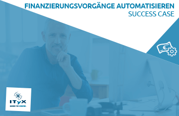 CaseStudy Finanzierungsvorgänge automatisieren